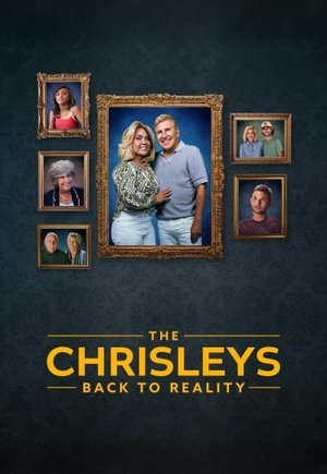 The Chrisleys: Back to Reality