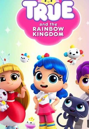 True and the Rainbow Kingdom