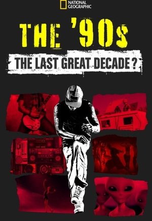The '90s: The Last Great Decade?