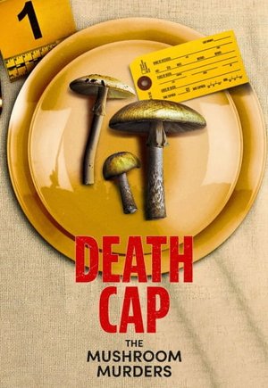 Death Cap: The Mushroom Murders