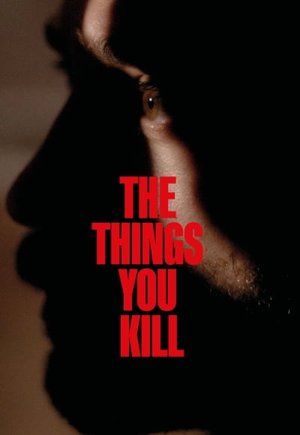 The Things You Kill