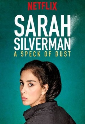 Sarah Silverman: A Speck of Dust